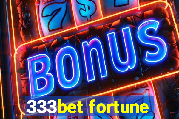 333bet fortune